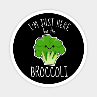 I'm Just Here For The Broccoli Funny Magnet